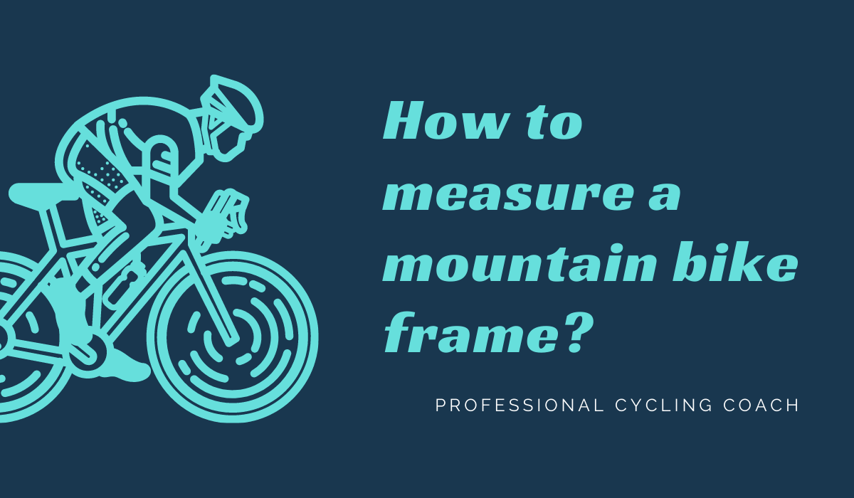 How to measure a mountain bike frame?