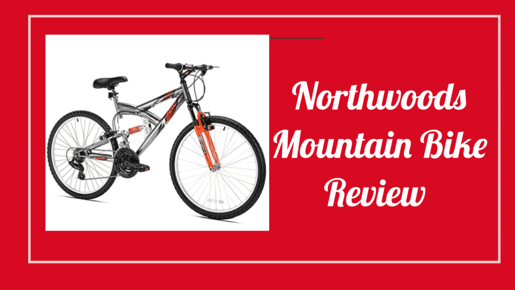 Northwoods Mountain Bike Review