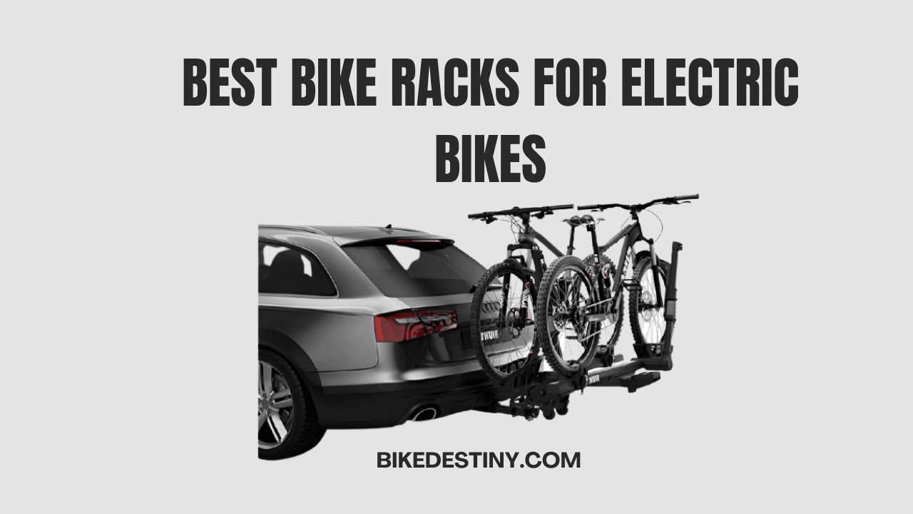 best Bike Racks for Electric Bikes