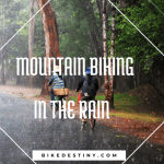 mountain biking in the rain
