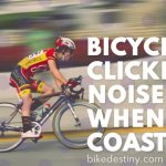 Bicycle Clicking Noise When Coasting