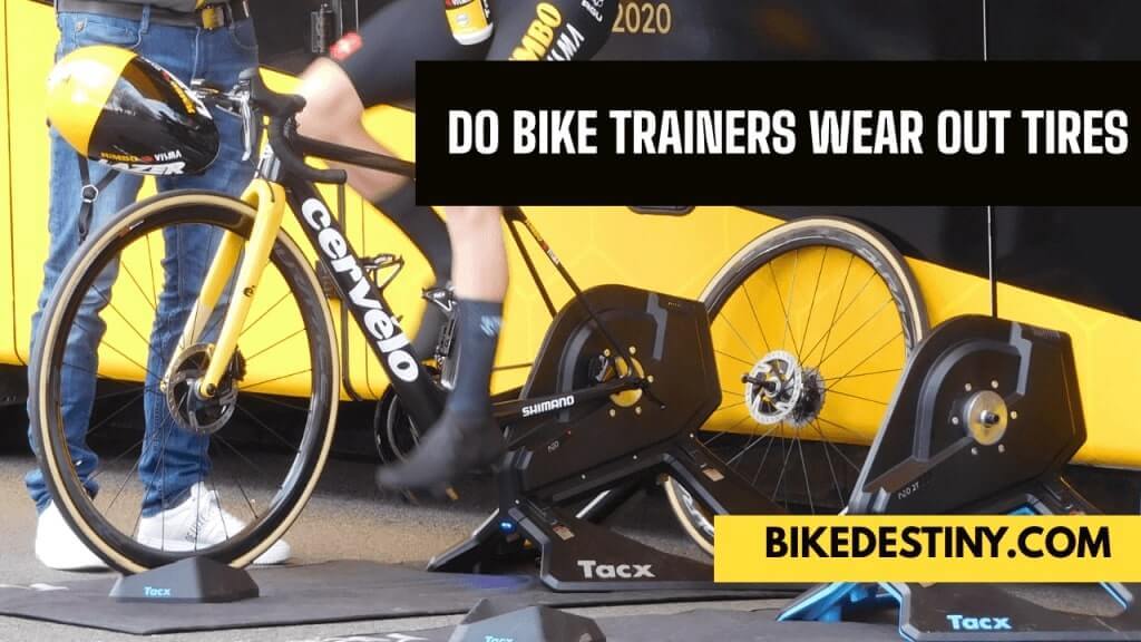 Do Bike Trainers Wear Out Tires