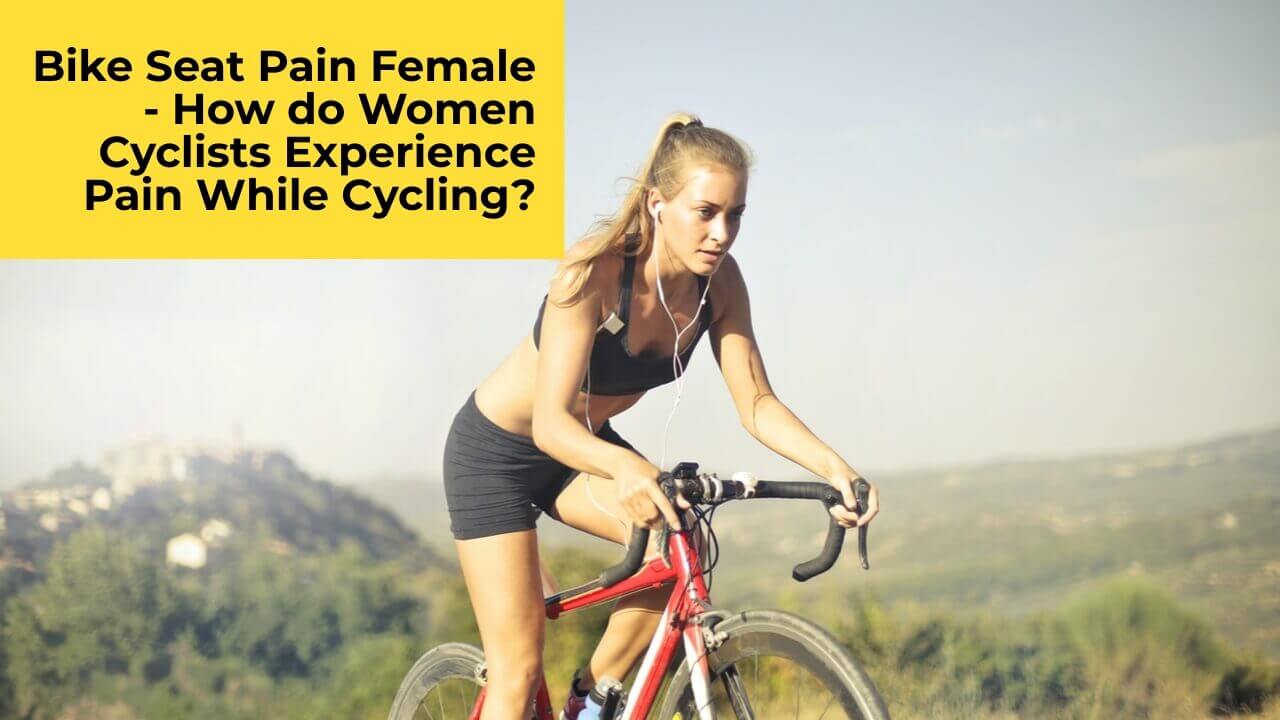 Bike Seat Pain Female
